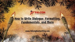 How to Write Dialogue Formatting, Fundamentals, and More