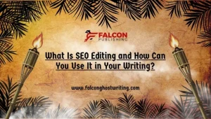 What Is SEO Editing and How Can You Use It in Your Writing